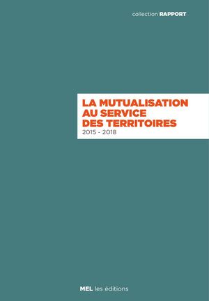 Rapport d'activité - La mutualisation au service des territoires 2015-2018