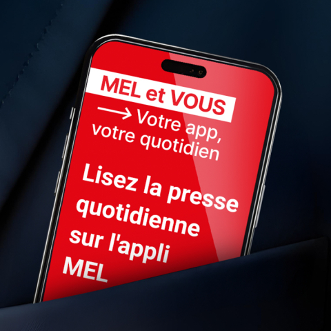 Toute la MEL dans votre poche : découvrez l’application MEL et VOUS !