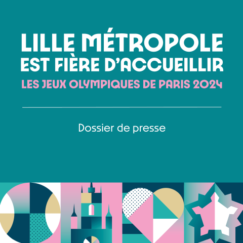Lille Métropole est fière d'accueillir les Jeux Olympiques de Paris 2024