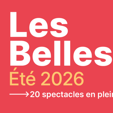 Un été de spectacles gratuits avec les Belles Sorties !