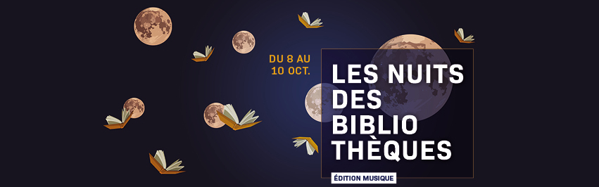 Les Nuits des Bibliothèques reviennent du 8 au 10 octobre 2021 pour une 8ème édition placée sous le signe de la musique