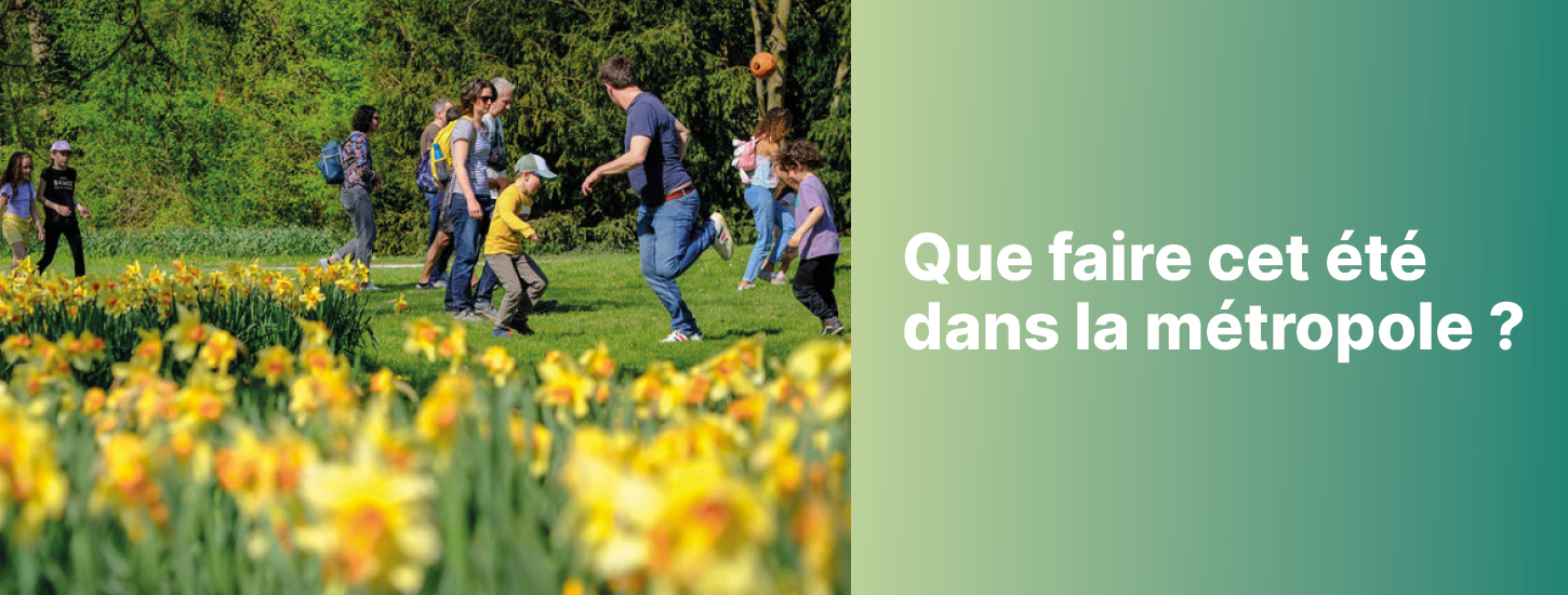 Faites le plein d'idées sorties cet été dans la métropole !